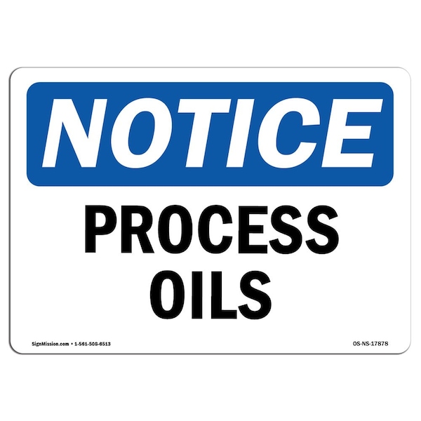 Safety Sign, OSHA Notice, 3.5" Height, Process Oils Sign, Landscape, 10PK